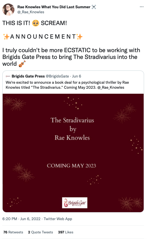 A screenshot from Rae Knowles: THIS IS IT! 🥹 SCREAM! ✨A N N O U N C E M E N T ✨ I truly couldn't be more ECSTATIC to be working with Brigids Gate Press to bring The Stradivarius into the world. 🎻 A screenshot follows from Brigids Gate Press announcing their book deal with Rae.